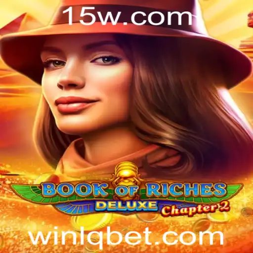 Conheça o Mundo Emocionante de Book of Riches Deluxe Chapter 2 no lqbet